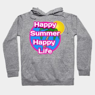 Happy summer happy life Hoodie